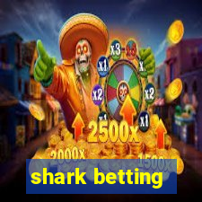 shark betting