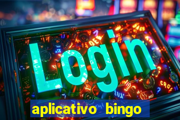 aplicativo bingo paga mesmo