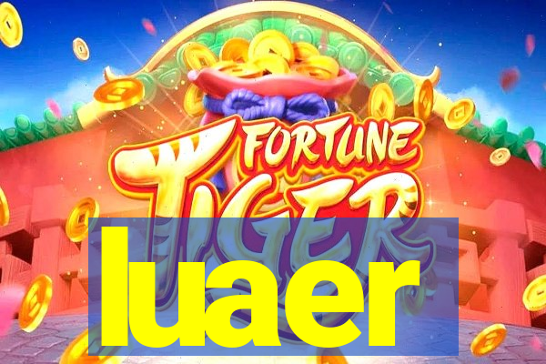 luaer