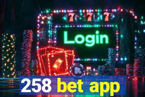 258 bet app