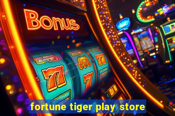 fortune tiger play store