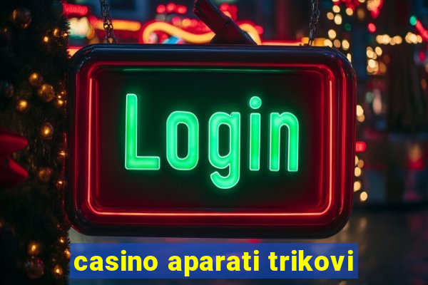 casino aparati trikovi