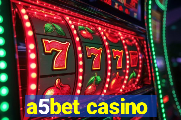 a5bet casino