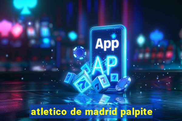 atletico de madrid palpite