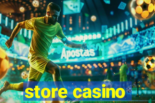 store casino