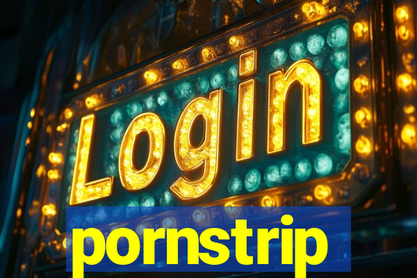 pornstrip