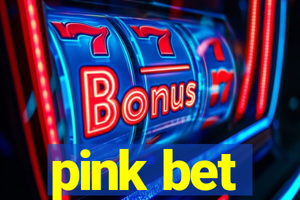 pink bet