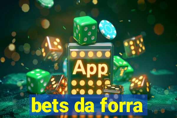 bets da forra