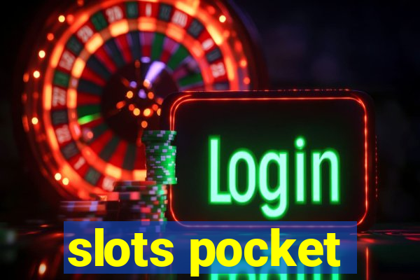 slots pocket