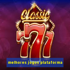 melhores jogos plataforma