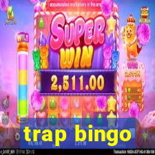 trap bingo