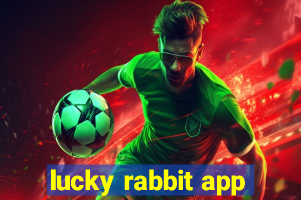 lucky rabbit app