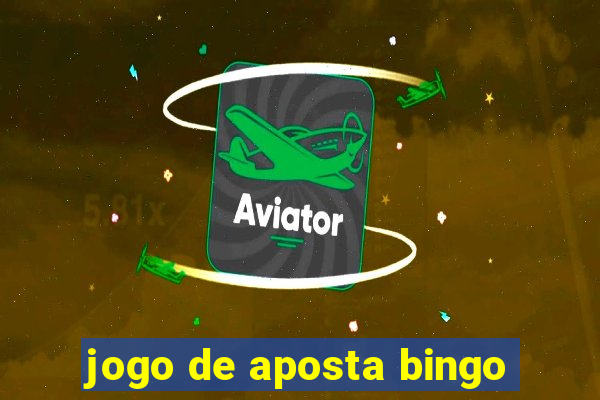 jogo de aposta bingo