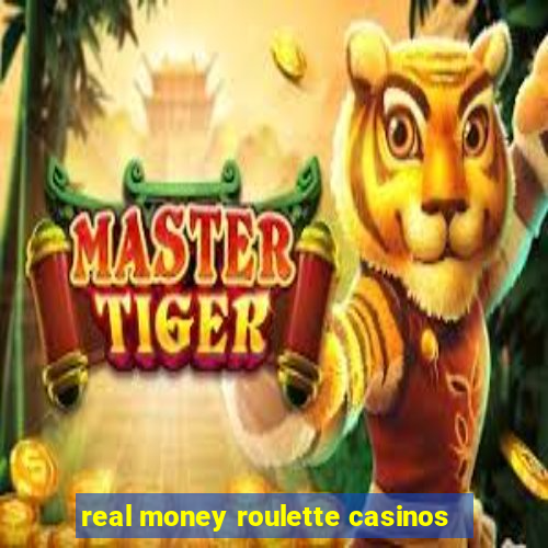 real money roulette casinos