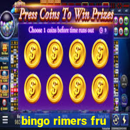 bingo rimers fru