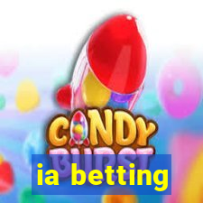 ia betting