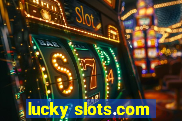 lucky slots.com