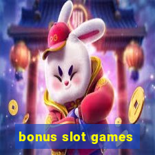 bonus slot games