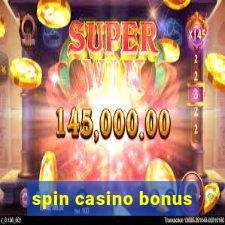 spin casino bonus